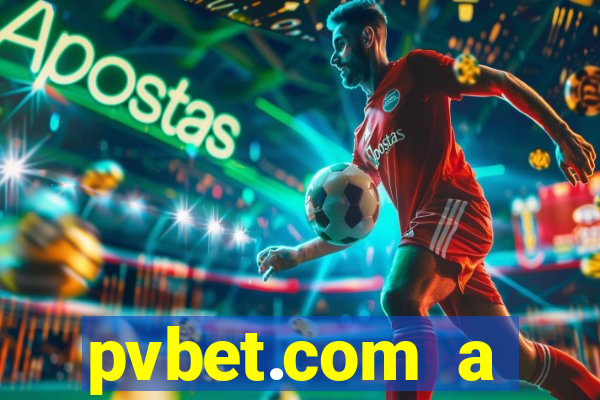 pvbet.com a plataforma de jogos de cassino